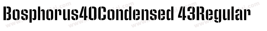 Bosphorus40Condensed 43Regular字体转换